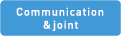 Communication & joint